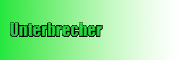Unterbrecher