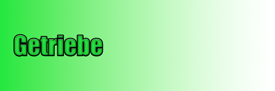 Getriebe